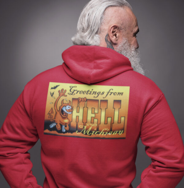 Greetings from Hell Michigan Hoodie, Funny Sweatshirt for Gift, Trendy, Back Side Printed