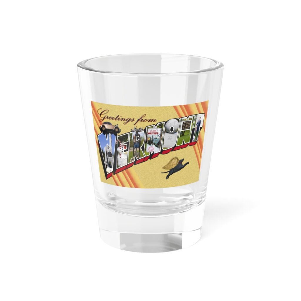 Greetings From Vermont Shot Glass