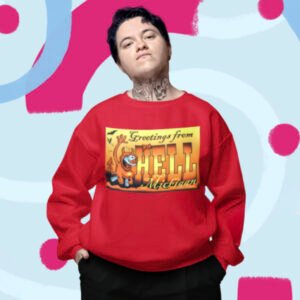 Greetings From Hell, Michigan sweatshirt