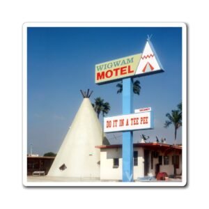 Wigwam motel teepee in San Bernadino, CA magnet