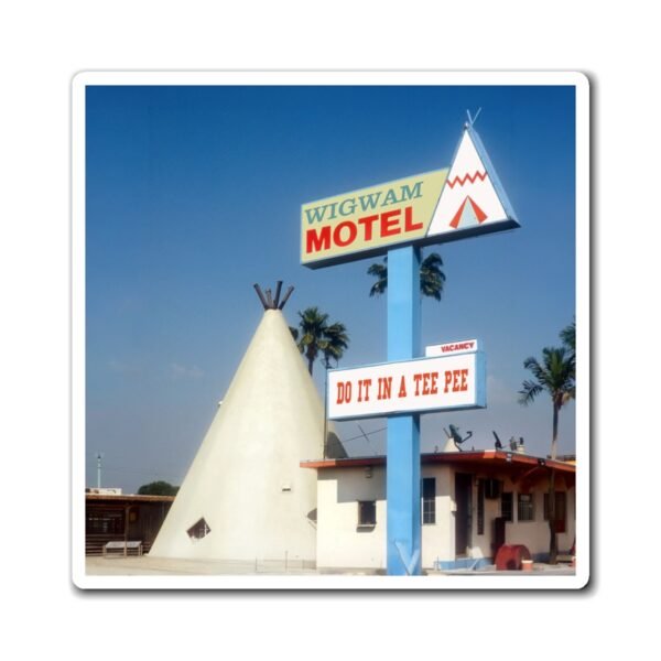 Wigwam motel teepee in San Bernadino, CA magnet
