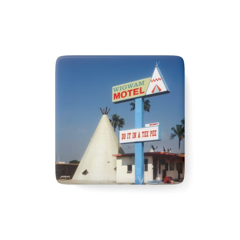 Wigwam motel teepee in San Bernadino, CA magnet