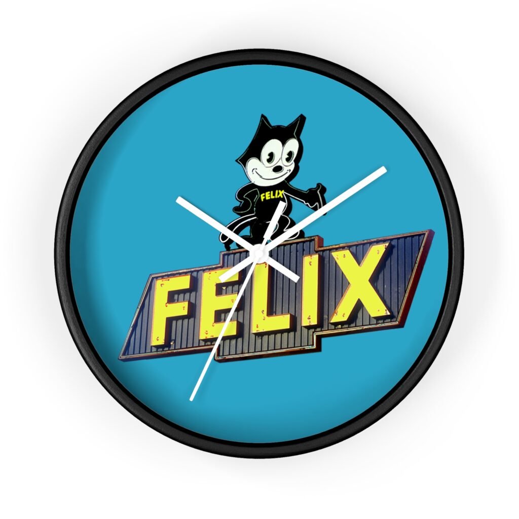 Felix Sign Clock. Time Keeps On Ticking.